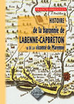 HISTOIRE DE LA BARONNIE DE LABENNE-CAPBRETON ET DE LA VICOMTE DE MAREMNE