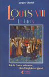 LOUIS VIII LE LION, ROI DE FRANCE MECONNU, ROI D'ANGLETERRE IGNORE