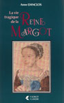 LA VIE TRAGIQUE DE LA REINE MARGOT