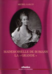 MADEMOISELLE DE ROMANS &QUOT;LA GRANDE&QUOT;