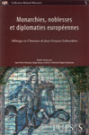 MONARCHIES, NOBLESSES ET DIPLOMATIES EUROPEENNNES