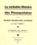 LA VERITABLE HISTOIRE DES MOUSQUETAIRES ET QUELQUES MOUSQUETAIRES DAUPHINOIS