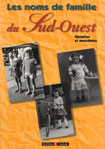 LES NOMS DE FAMILLE DU SUD-OUEST, HISTOIRES ET ANECDOTES