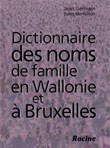 DICTIONNAIRE DES NOMS DE FAMILLE EN WALLONIE ET A BRUXELLES