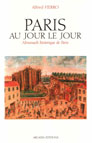 PARIS AU JOUR LE JOUR, ALMANACH HISTORIQUE DE PARIS