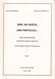 SIRE, DE GRACE, UNE PARTICULE (TOME 2 - LETTRE B)