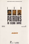 LES PATRONS DU SECOND EMPIRE - ALSACE