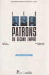 LES PATRONS DU SECOND EMPIRE - BOURGOGNE