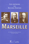 LES PATRONS DU SECOND EMPIRE - MARSEILLE