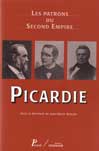 LES PATRONS DU SECOND EMPIRE : PICARDIE