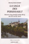 LA SAGA DES PERUSSAULT, HISTOIRE D'UNE FAMILLE DU BAS-BERRY DU XVIE AU XXE SIÈCLE