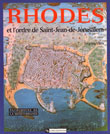 RHODES ET L'ORDRE DE SAINT JEAN DE JERUSALEM