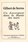 GILBERT DE SERRES, UN AUVERGNAT DANS LA RUSSIE DES TSARS