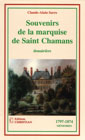 SOUVENIRS DE LA MARQUISE DE SAINT CHAMANS