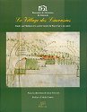 LE VILLAGE DES LIMOUSINS ; ETUDES SUR L'HABITAT ET LA SOCIETE RURALE DU MOYEN-AGE À  NOS JOURS