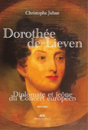 DOROTHEE DE LIEVEN, DIPLOMATE ET ICONE