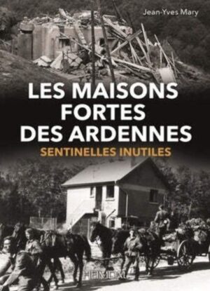 LES MAISONS FORTES DES ARDENNES