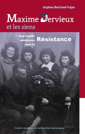 DERVIEUX, UNE FAMILLE VENDEENNE DANS LA RESISTANCE