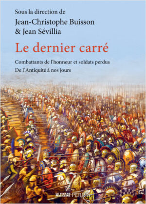 LE DERNIER CARRE, SOLDATS PERDUS