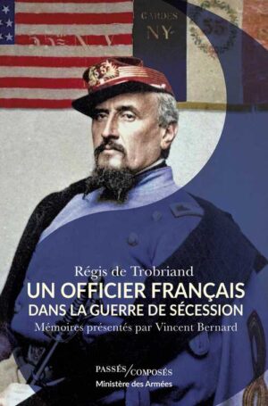 UN OFFICIER FRANÇAIS DANS LA GUERRE DE SECESSION